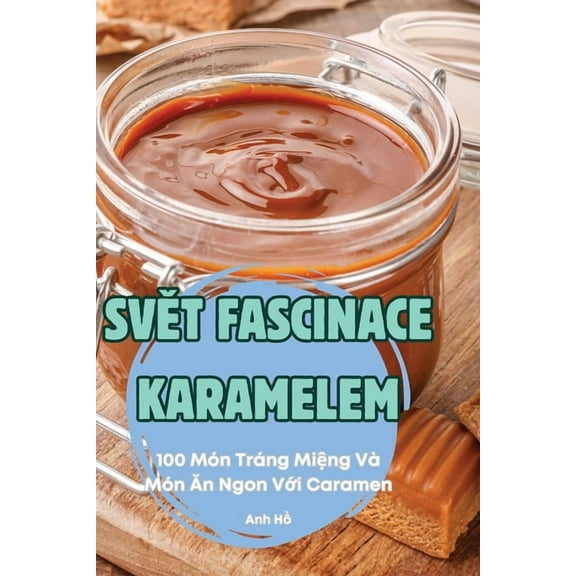 SvĚt Fascinace Karamelem, (Paperback)
