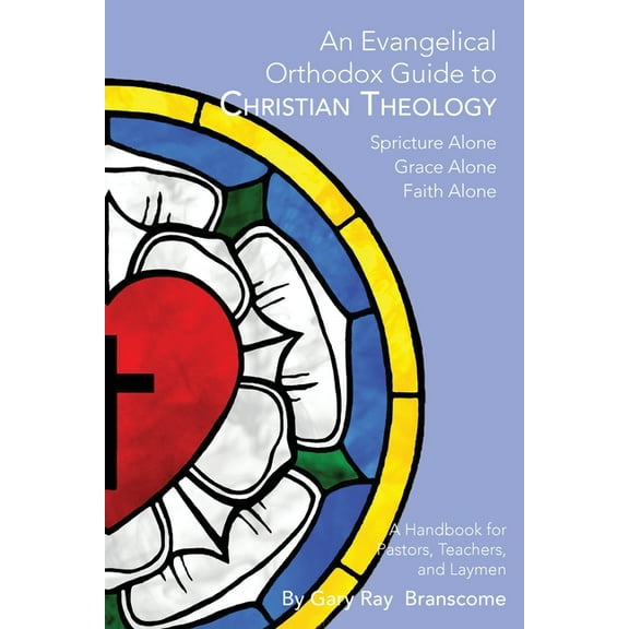 An Evangelical Orthodox Guide to Christian Theology, (Paperback)