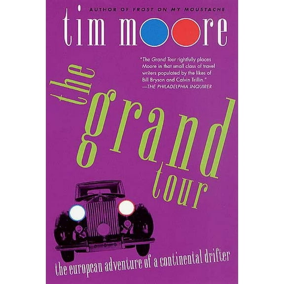 The Grand Tour : The European Adventure of a Continental Drifter (Paperback)