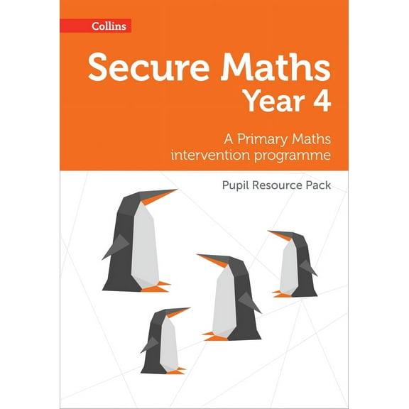 Secure Maths – Secure Year 4 Maths Pupil Resource Pack : A Primary Maths Intervention Programme (Paperback)