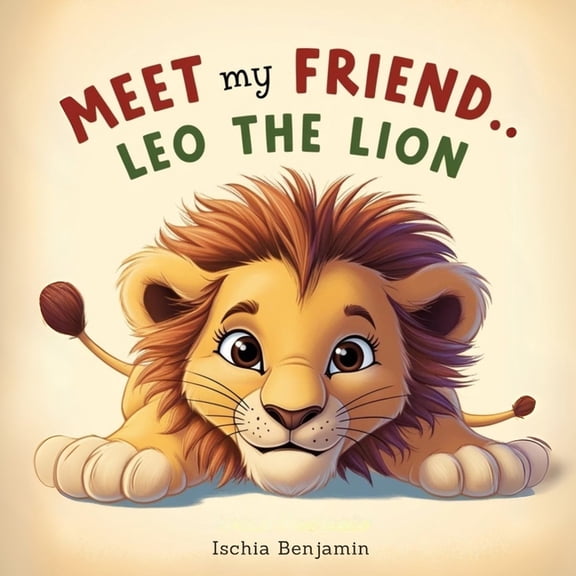 Meet My Friend... Meet My Friend... Leo the Lion, (Paperback)