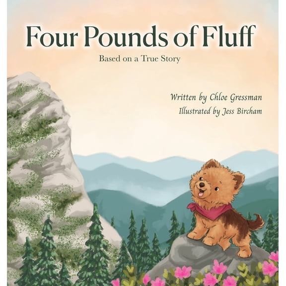 Four Pounds of Fluff: Based on a True Story in the Blue Ridge Mountains, (Hardcover)