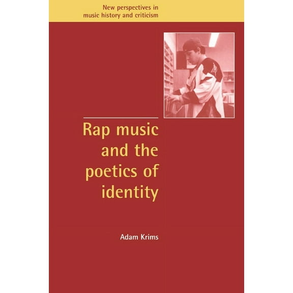 New Perspectives in Music History and Cr Rap Music and the Poetics of Identity, Book 5, (Paperback)
