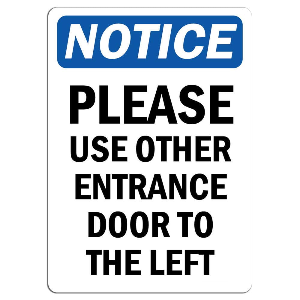 Notice Please Use Other Entrance Door to The Left Safety Notice Signs