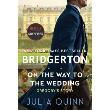 Bridgertons On the Way to the Wedding: Bridgerton, Book 8, (Paperback)
