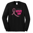 thumbnail image 2 of Wild Bobby, Never Give Up Fight Cancer, Breast Cancer Awareness, Men Long Sleeve Shirt, Black, Small, 2 of 4