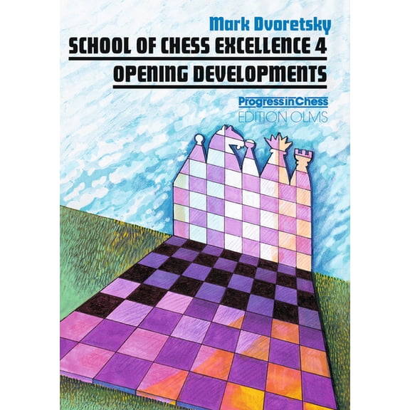 School of Chess Excellence Opening Developments, Book 4, (Paperback)