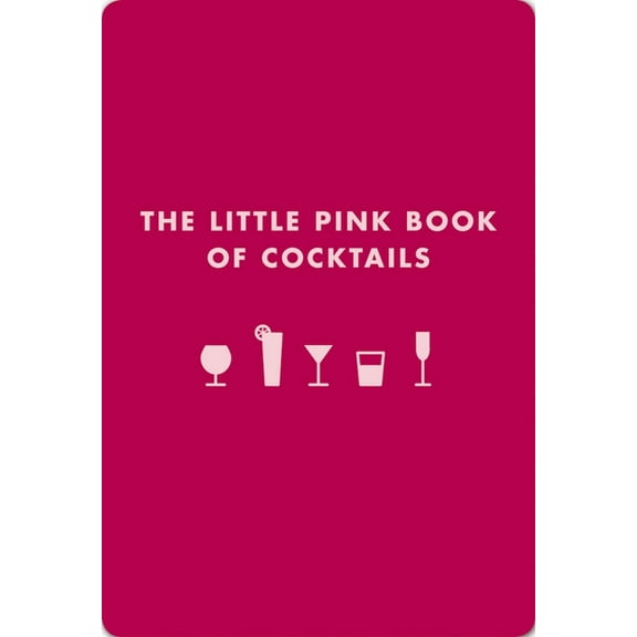 Pre-Owned The Little Pink Book of Cocktails: The Perfect Ladies' Drinking Companion (Imitation Leather) 1604331216 9781604331219