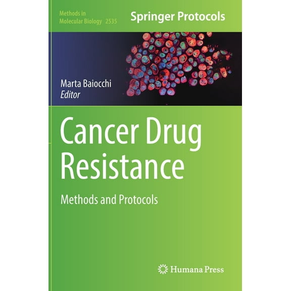 Methods in Molecular Biology Cancer Drug Resistance: Methods and Protocols, Book 2535, (Hardcover)