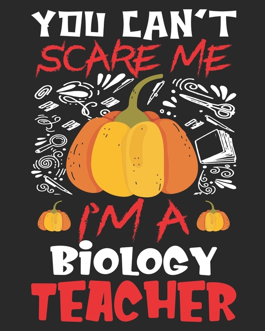 You Can't Scare Me I'm A Biology Teacher Teacher planner Halloween gift for Biology Teachers