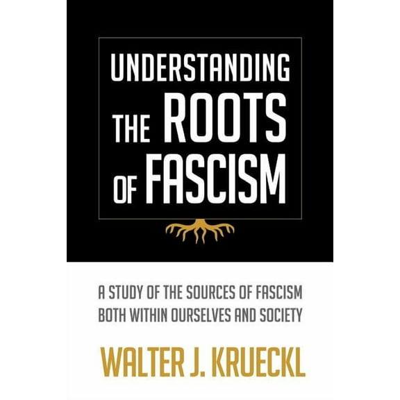 Understanding the Roots of Fascism