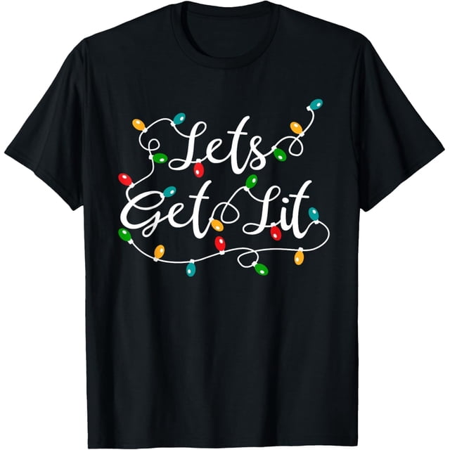 Let's Get Lit - Camiseta divertida de Navidad para Navidad
