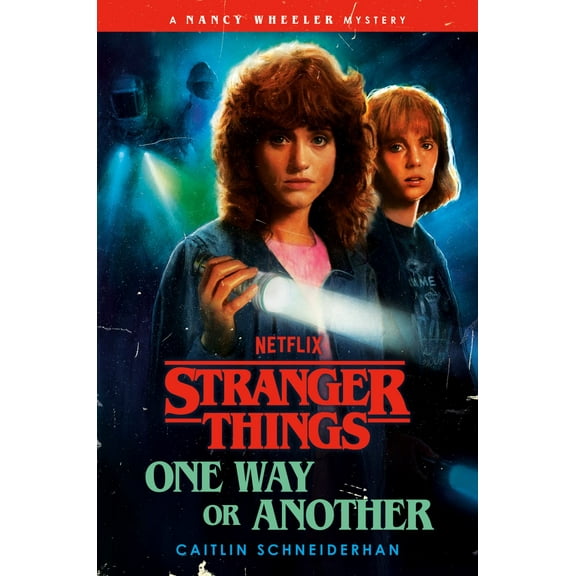Stranger Things: One Way or Another: A Nancy Wheeler Mystery (Hardcover)