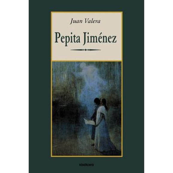 Pepita Jimenez (Paperback) by Juan Valera