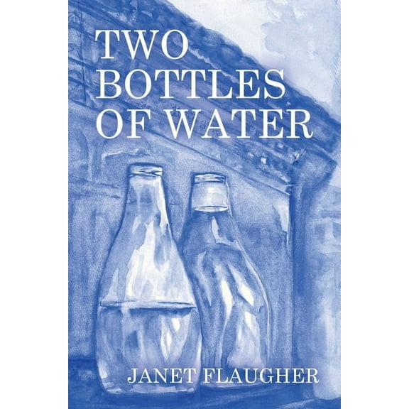 Two Bottles of Water, (Paperback)