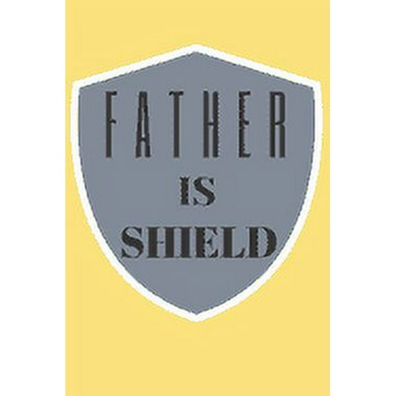 father is a shield (Paperback)