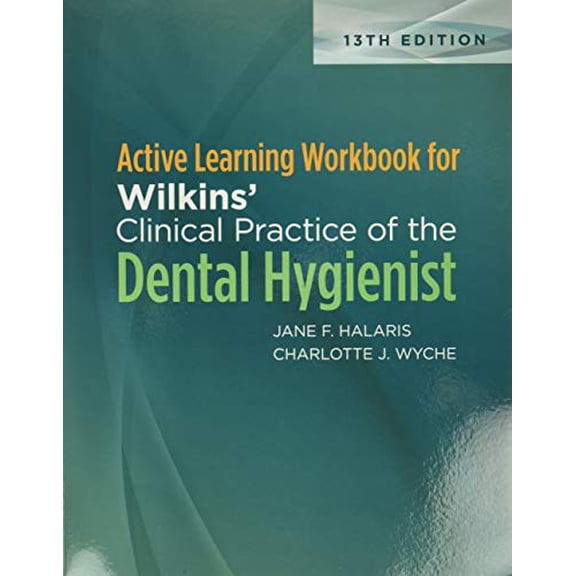 Pre-Owned Active Learning Workbook for Wilkins’ Clinical Practice of the Dental Hygienist