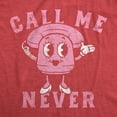 thumbnail image 2 of Womens Call Me Never T Shirt Funny Valentines Day Denial Phone Joke Tee for Ladies Womens Graphic Tees, 2 of 9
