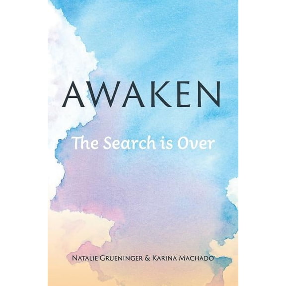 Awaken: The Search is Over (Paperback)