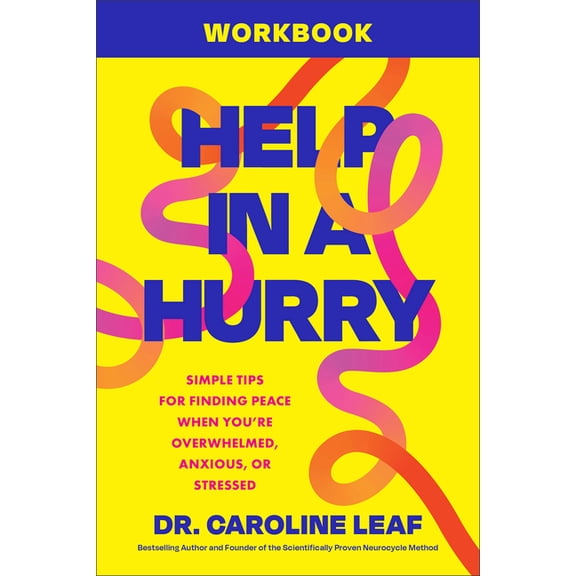 Help in a Hurry Workbook: Simple Tips for Finding Peace When You're Overwhelmed, Anxious, or Stressed, (Paperback)