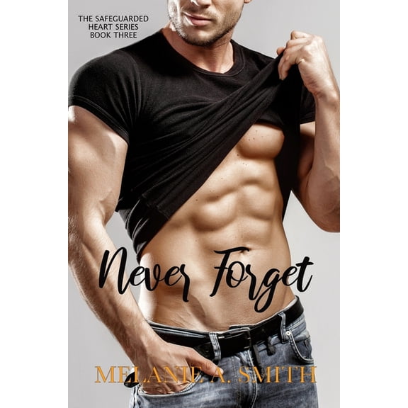 Safeguarded Heart Never Forget: A Steamy Soulmates Romantic Suspense, Book 3, (Paperback)