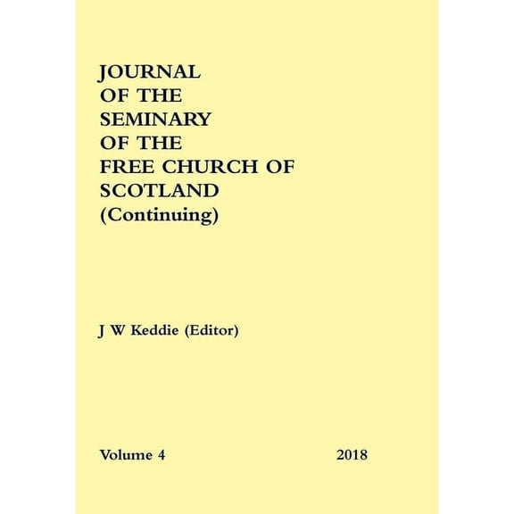 Journal of the Seminary of the Free Church of Scotland (Continuing), (Paperback)