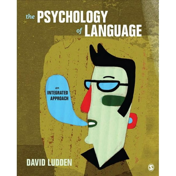 The Psychology of Language: An Integrated Approach, (Paperback)