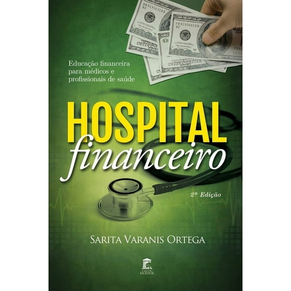 Hospital Financeiro : Educação Financeira para Médicos e Profissionais de Saúde (Paperback)