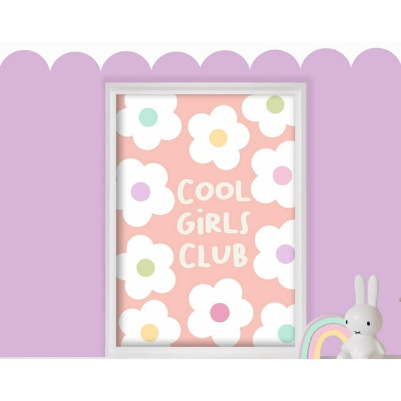 Cool Girls Club - Cute Floral Nursery Poster, Children'S Art Print,Colourful Kids Playroom, Girls Wall Art, Bedroom Decor, Positive, Girlie Wall Art, Modern Wall Decor, 8x12 UNFRAMED