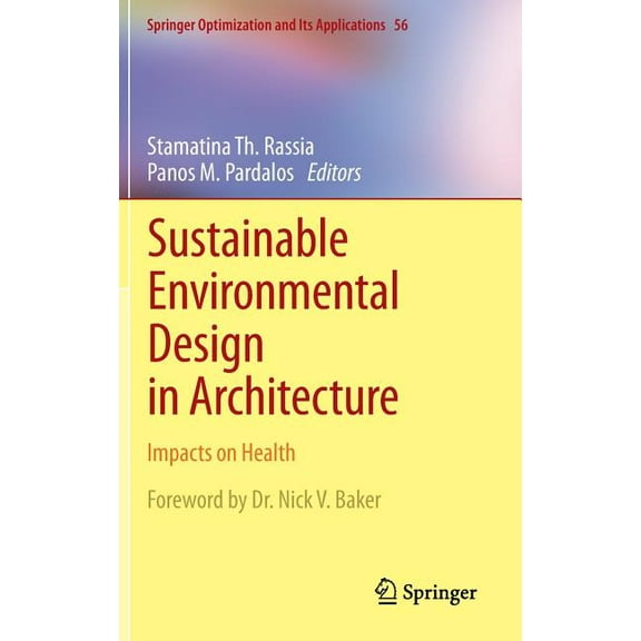Springer Optimization and Its Applicatio Sustainable Environmental Design in Architecture: Impacts on Health, Book 56, (Hardcover)