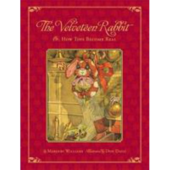 Pre-Owned The Classic Tale of the Velveteen Rabbit: Or, How Toys Became Real(christmas Edition) (Hardcover) 0762430230 9780762430239