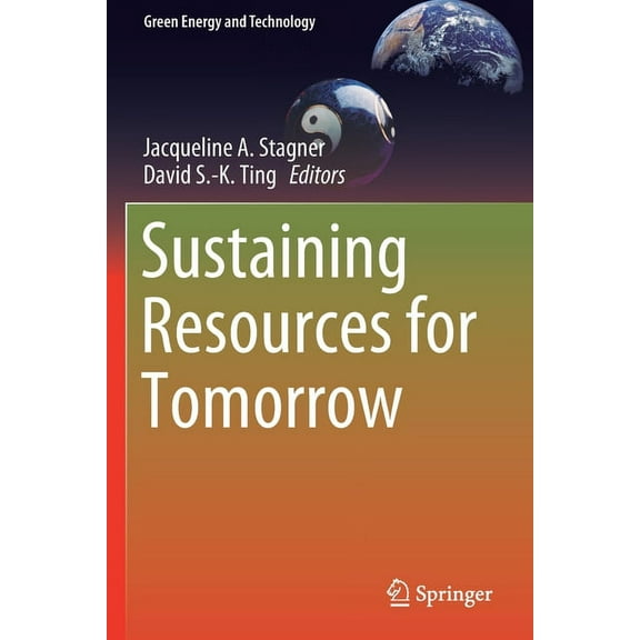 Green Energy and Technology Sustaining Resources for Tomorrow, (Paperback)
