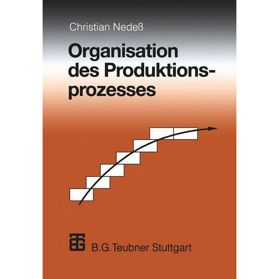 Organisation Des Produktionsprozesses, (Paperback)