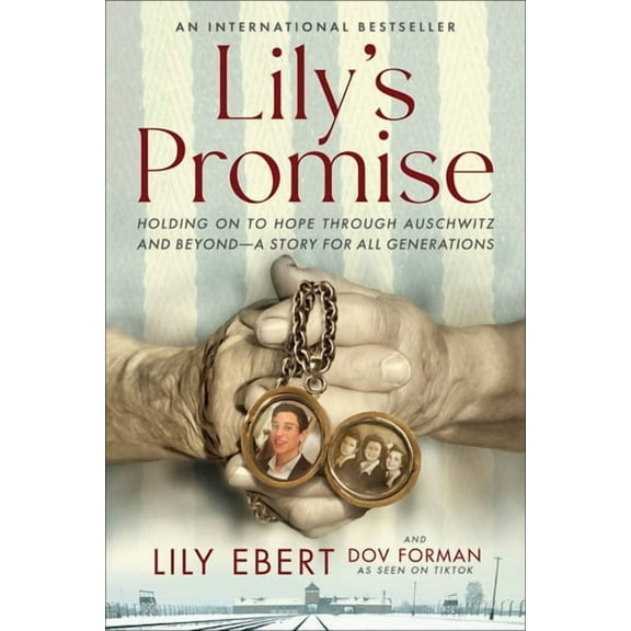 Lily Ebert: Lily's Promise: Holding on to Hope Through Auschwitz and Beyond--A Story for All Generations (Paperback)