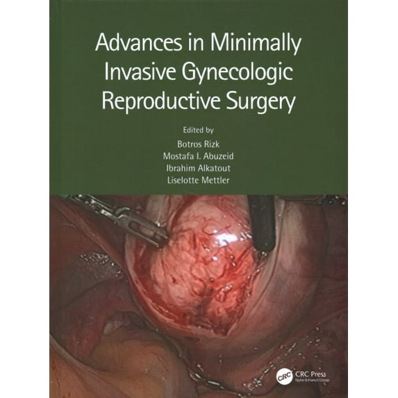 Pre-Owned Advances in Minimally Invasive Gynecologic Reproductive Surgery, (Hardcover)
