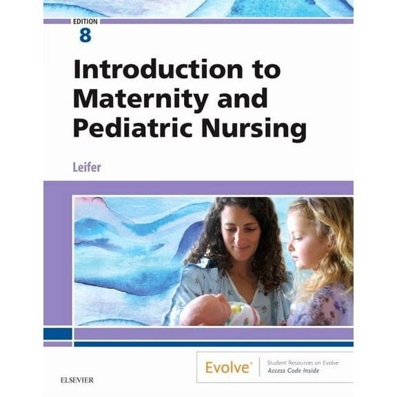 Introduction to Maternity and Pediatric Nursing
