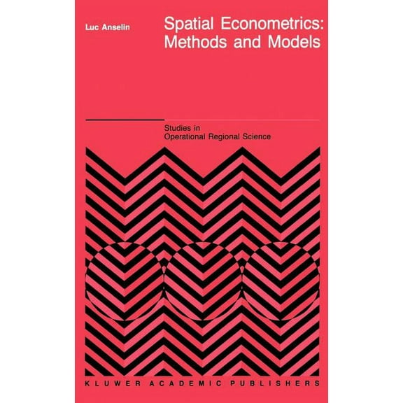 Studies in Operational Regional Science: Spatial Econometrics: Methods and Models (Hardcover)