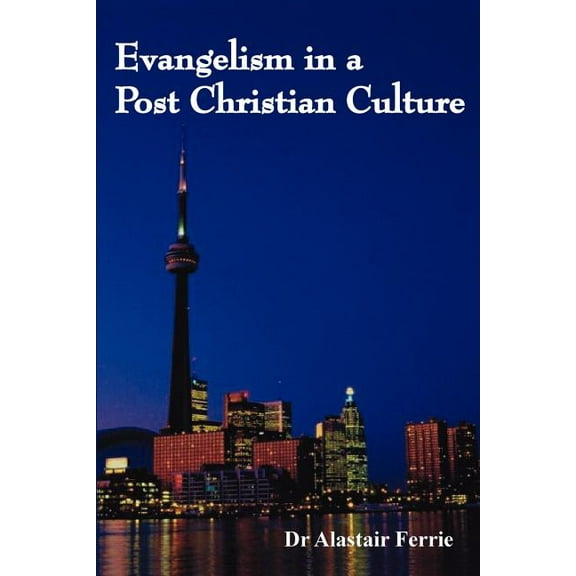 Pre-Owned Evangelism in a Post Christian Culture (Paperback) 9780595530052