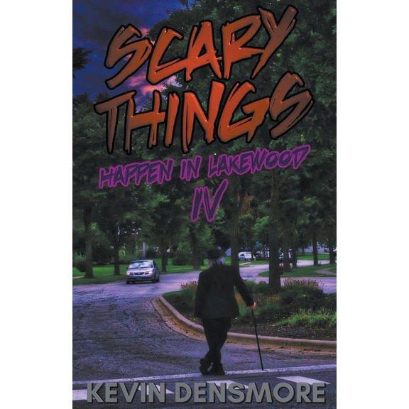 Scary Things Happen in Lakewood Scary Things Happen in Lakewood 4, (Paperback)