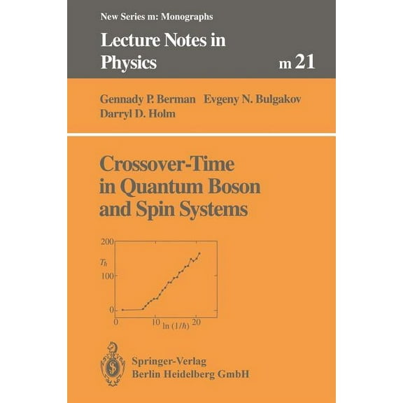 Lecture Notes in Physics Monographs Crossover-Time in Quantum Boson and Spin Systems, Book 21, (Paperback)