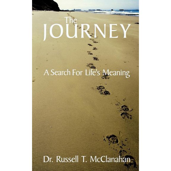 The Journey: A Search for Life's Meaning, (Paperback)