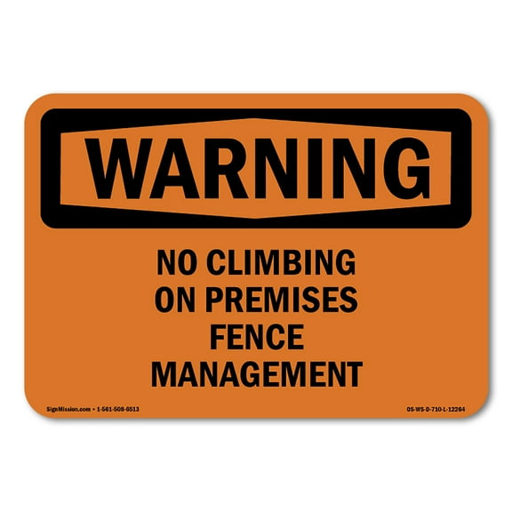 OSHA WARNING Sign - No Climbing On Premises Fence Management | Decal | Protect Your Business, Work Site, Warehouse & Shop Area | Made in the USA