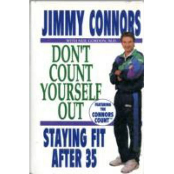 Pre-Owned Don't Count Yourself Out: Staying Fit After 35 (Hardcover) 1562829270 9781562829278