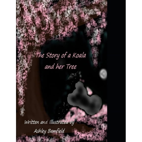 The Story of a Koala and her Tree, (Paperback)