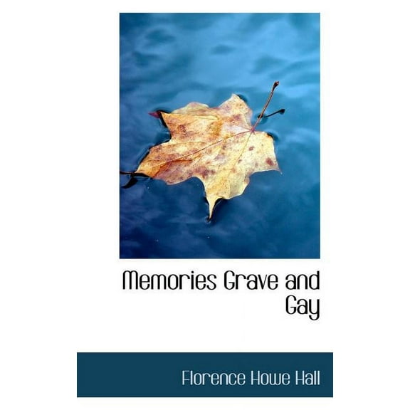 Memories Grave and Gay, (Paperback)