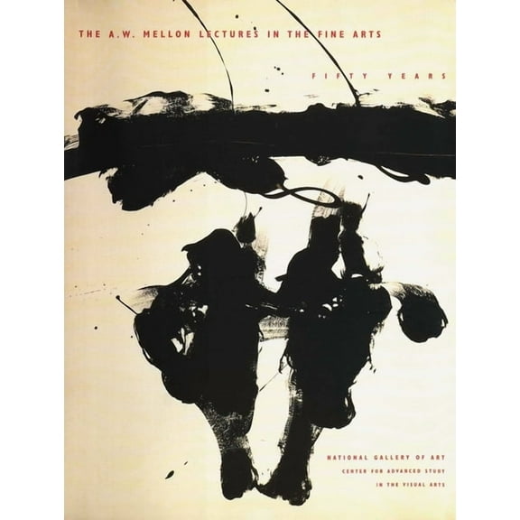 The A.W. Mellon Lectures in the Fine Arts : Fifty Years (Paperback)