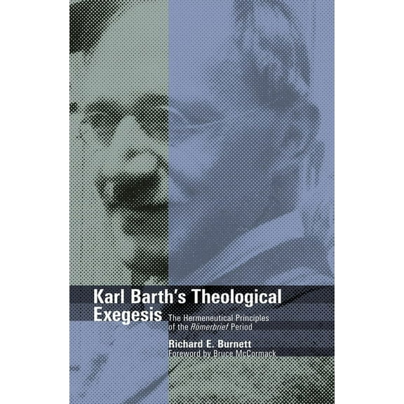 Karl Barth's Theological Exegesis: The Hermeneutical Principles of the Romerbrief Period, (Paperback)