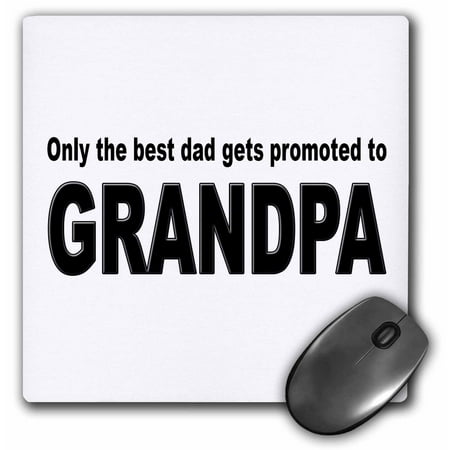 3dRose Only the best dad gets promoted to grandpa, Mouse Pad, 8 by 8 (Best Place To Get A Laptop)