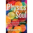 thumbnail image 1 of Pre-Owned Physics of the Soul: The Quantum Book of Living, Dying, Reincarnation, and Immortality (Paperback) 1571747079 9781571747075, 1 of 2