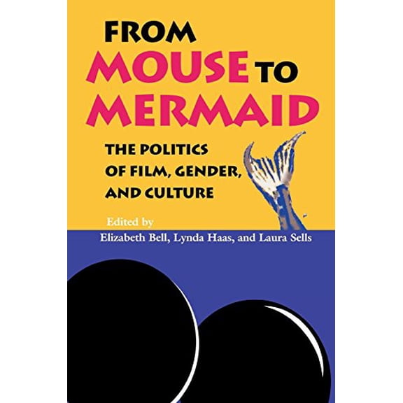Pre-Owned From Mouse to Mermaid: The Politics of Film, Gender, and Culture (Paperback) 0253209781 9780253209788